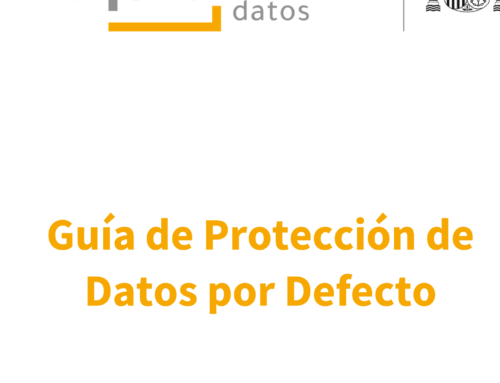 La AEPD publica una guía para facilitar la aplicación práctica de la protección de datos por defecto